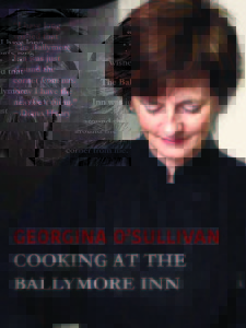 Georgina O’Sullivan’s Cooking at The Ballymore Inn - testament to the fact that a rural pub with practically no passing footfall can make itself a destination venue employing 50 people. 