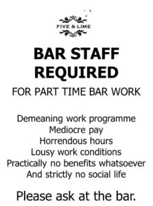 What’s not to like about this appealing ad for a job in the Five & Lime bar in Guilford, Surrey?
